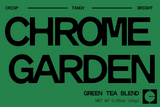 CHROME GARDEN - GREEN TEA BLEND