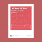 Colombia + Brazil - Strawberry
